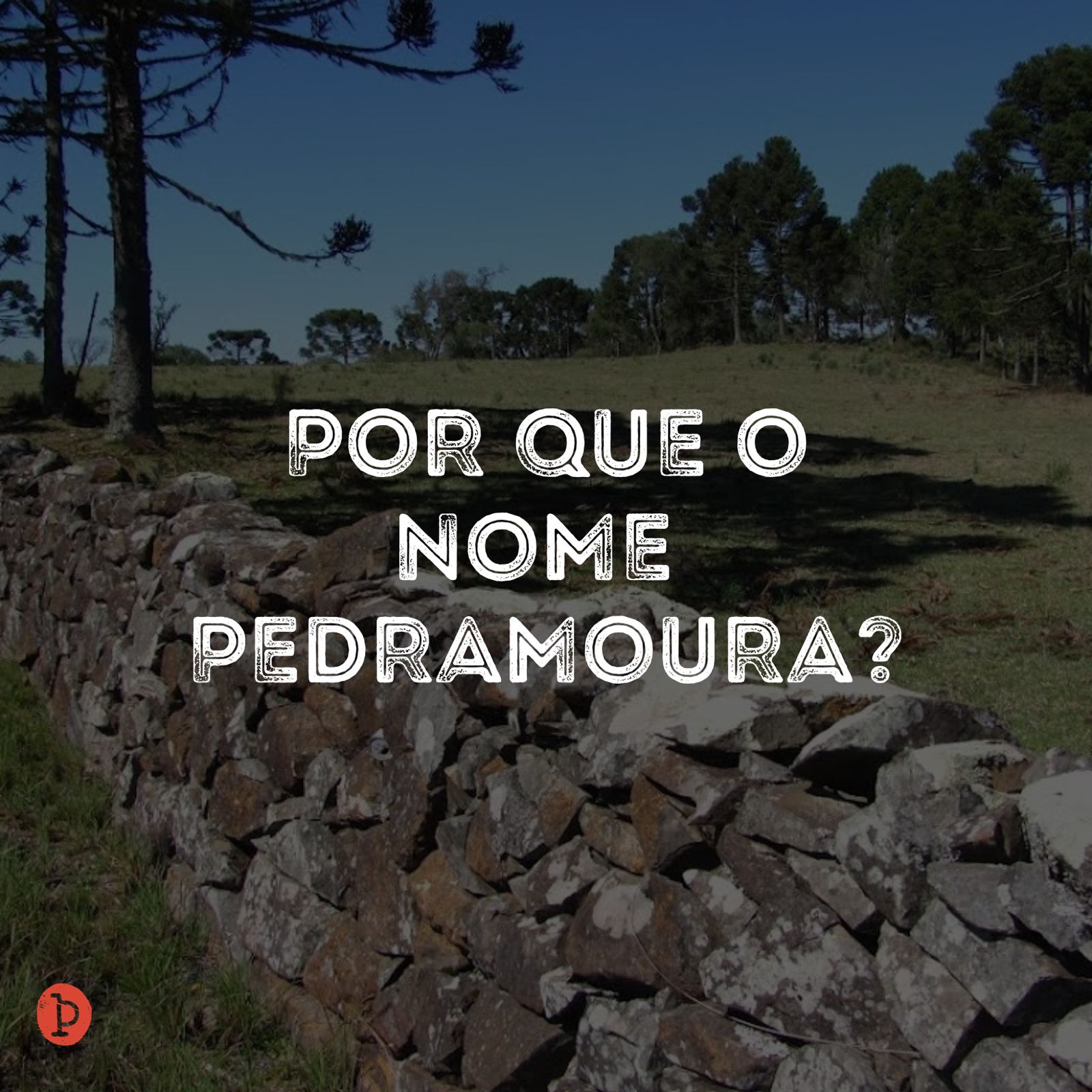 Tu Sabe O Porquê Do Nome PEDRAMOURA?